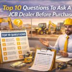 Top 10 Questions To Ask A JCB Dealer Before Purchase