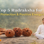 Top 5 Rudraksha for Peace, Protection & Positive Energy in 2026