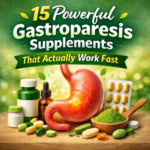15 Powerful Gastroparesis Supplements That Actually Work Fast