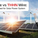 PV Wire vs THHN Wire Which Is Best for Solar Power System