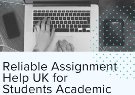 Reliable Assignment Help UK for Students Academic Success