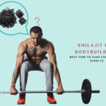 Shilajit for Bodybuilding