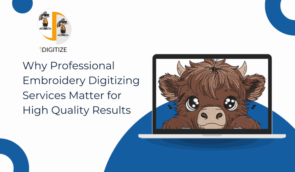 Why Professional Embroidery Digitizing Services Matter for High Quality Results_11zon