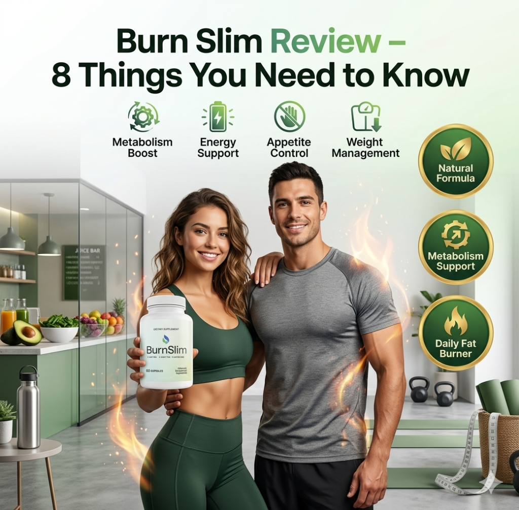 Burn Slim Review – 8 Things You Need to Know