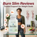 Burn Slim Reviews Trusted Support for Weight Goals