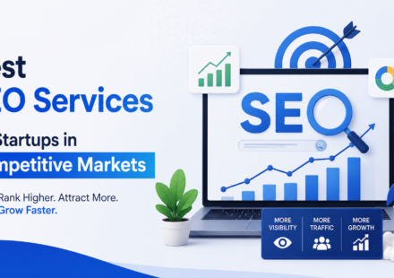 Best SEO Services for Startups in Competitive Markets