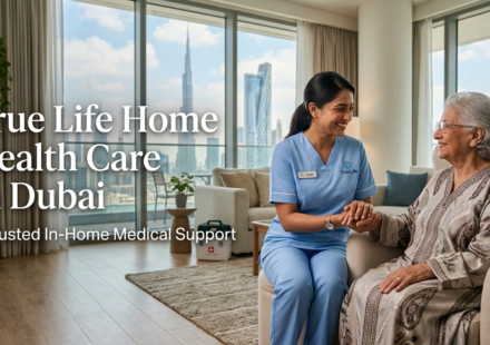Life Home Health Care in Dubai – Trusted In-Home Medical Support by True Life Home Health