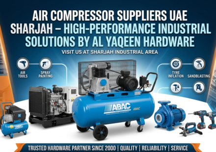 Air Compressor Suppliers UAE Sharjah – High-Performance Industrial Solutions by Al Yaqeen Hardware