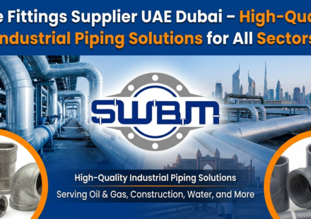 Pipe Fittings Supplier UAE Dubai – High-Quality Industrial Piping Solutions for All Sectors