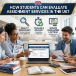 How Students can Evaluate Assignment Services in the UK