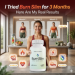I Tried Burn Slim for 3 Months Here Are My Real Results
