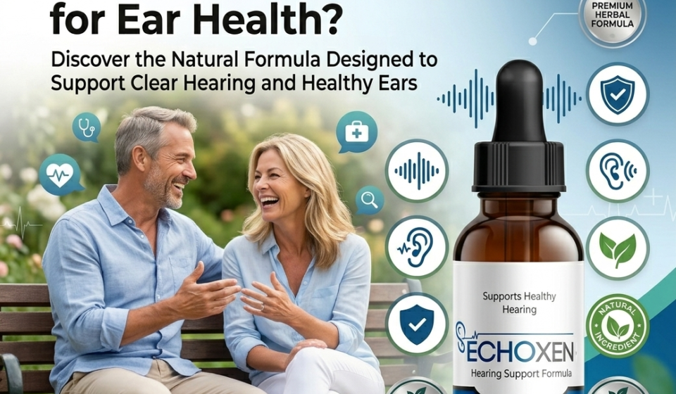 Echoxen Review What Makes It Unique for Ear Health
