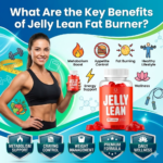 What Are the Key Benefits of Jelly Lean Fat Burner