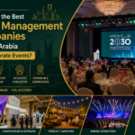 What Are the Best Event Management Companies in Saudi Arabia for Corporate Events?