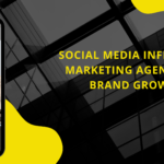 Social Media Influencer Marketing Agency for Brand Growth