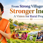 From Strong Villages to a Stronger India