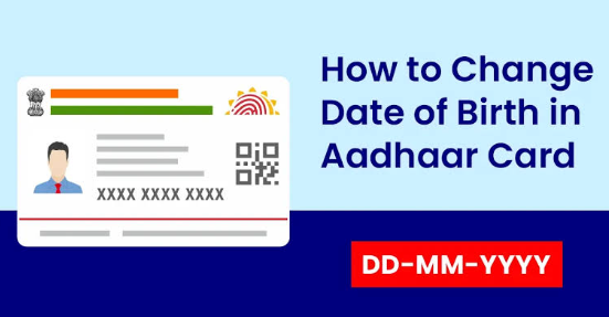 how to change aadhar card date of birth